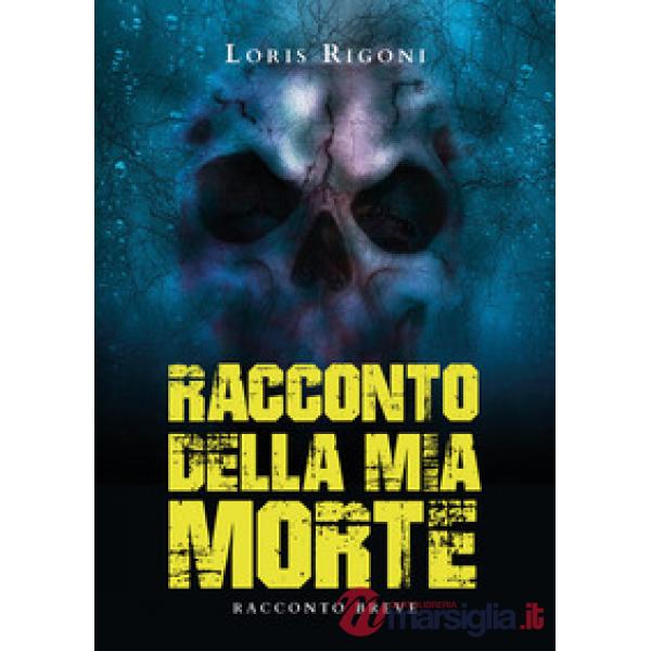 Racconto della mia morte