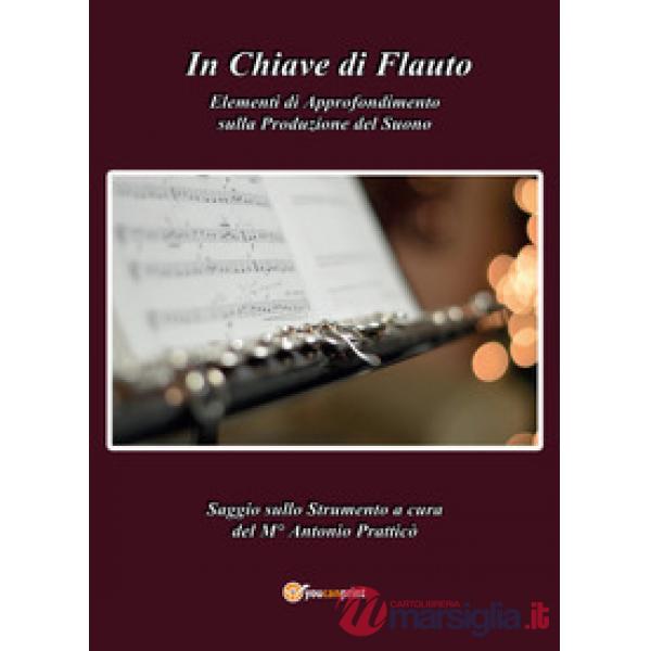 In chiave di flauto. Elementi di approfondimento sulla produzione del suono