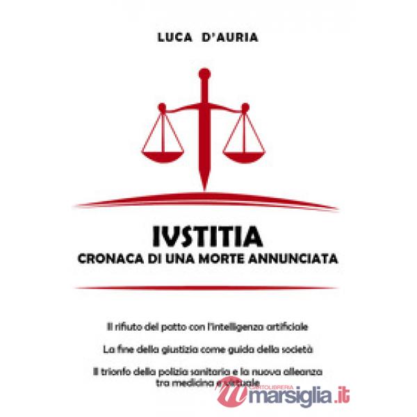 Iustitia. Cronaca di una morte annunciata