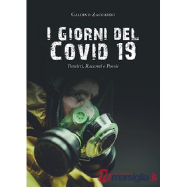 Giorni del Covid 19. Pensieri, racconti e poesie (I)