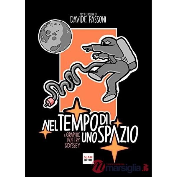 Nel tempo di uno spazio. A graphic poetry odyssey