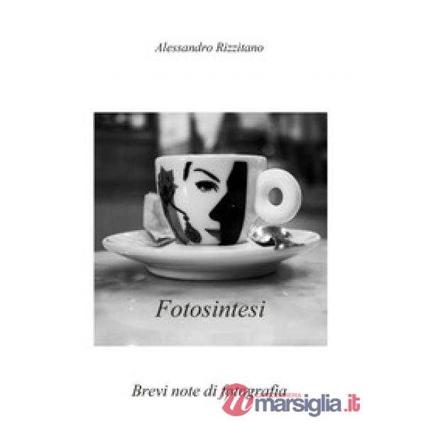 Fotosintesi. Brevi note di fotografia