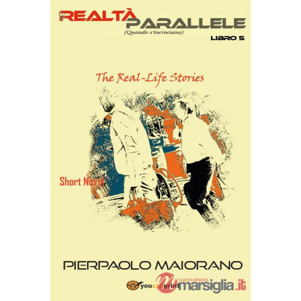 Realtà parallele (Quando s'incrociano). The real-Life short novel (Le). Vol. 5