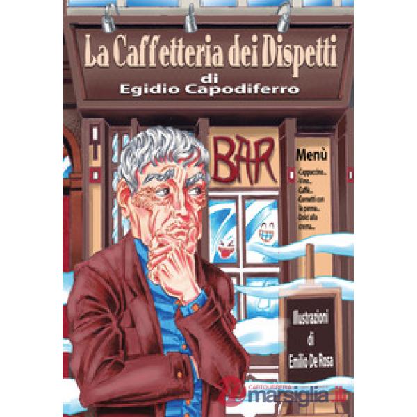 Caffetteria dei dispetti (La)
