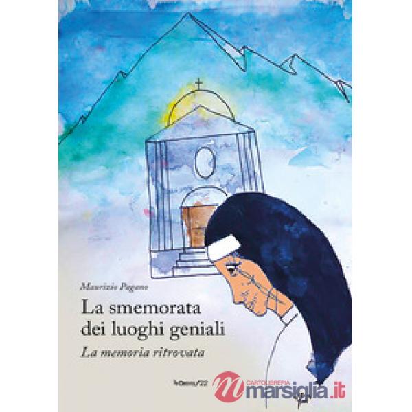 Smemorata dei luoghi geniali. (La memoria ritrovata) (La)