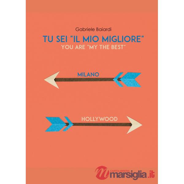 Tu sei «il mio migliore» (you are «my the best»)