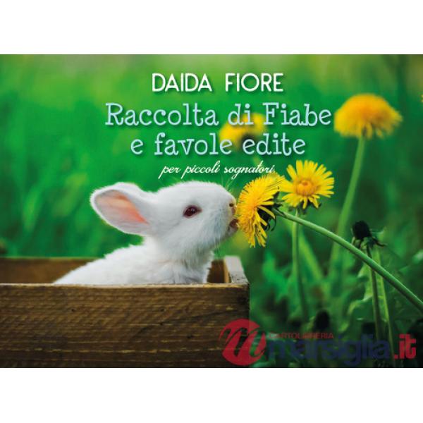 Raccolta di fiabe e favole inedite per piccoli sognatori