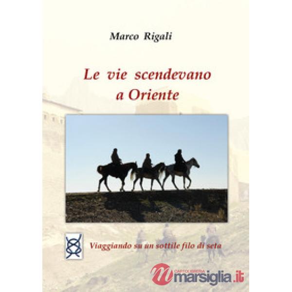 Vie scendevano a Oriente (Le)