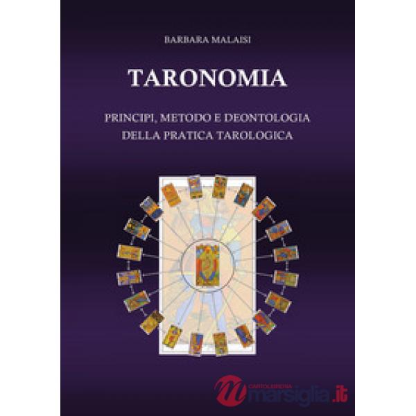 Taronomia. Principi, metodo e deontologia della pratica tarologica