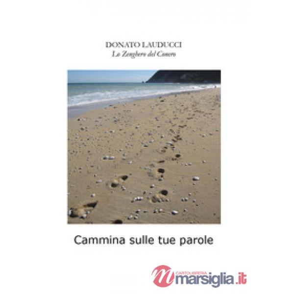Cammina sulle tue parole