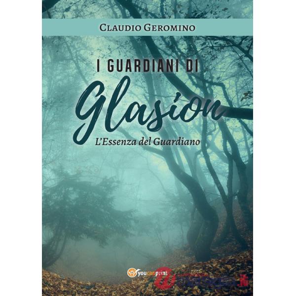Essenza del guardiano. I guardiani di Glasion (L')