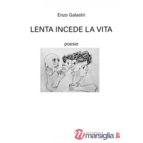 Lenta incede la vita