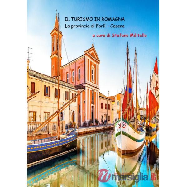 Turismo in Romagna. La provincia di Forlì-Cesena (Il)