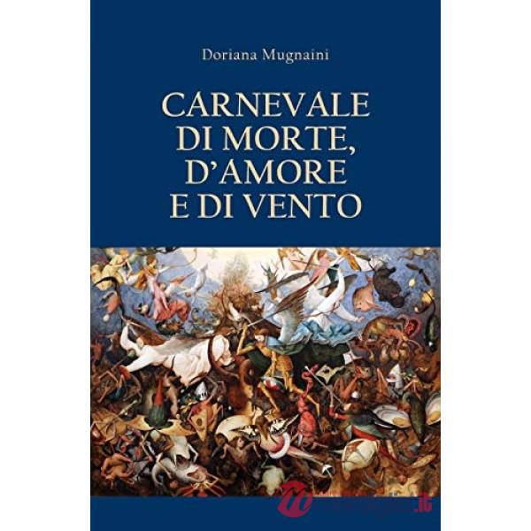 Carnevale di morte, d'amore e di vento