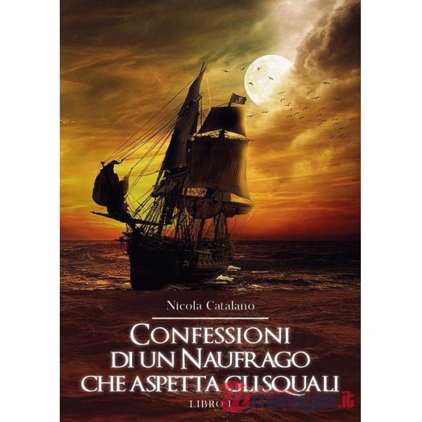 Confessioni di un naufrago che aspetta gli squali