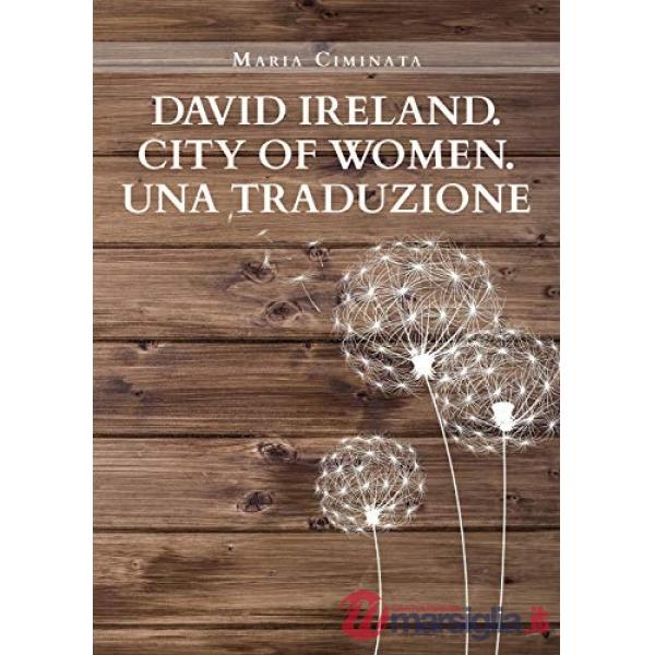 David Ireland. City of women. Una traduzione