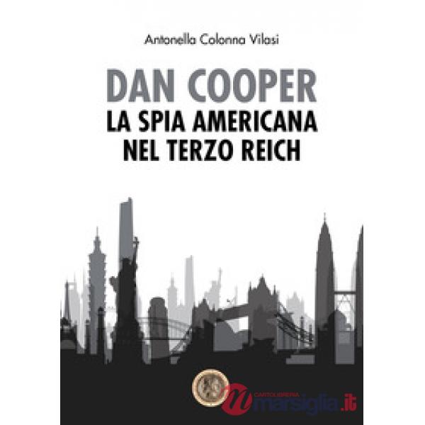 Dan Cooper. La spia americana del Terzo Reich