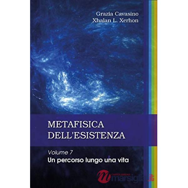 Metafisica dell'esistenza. Vol. 7