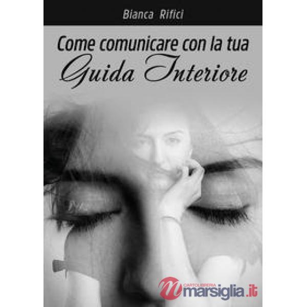 Come comunicare con la tua guida interiore
