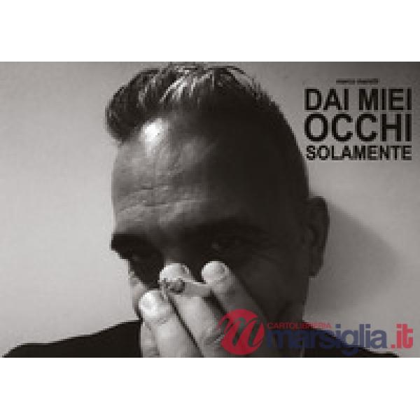 Dai miei occhi solamente