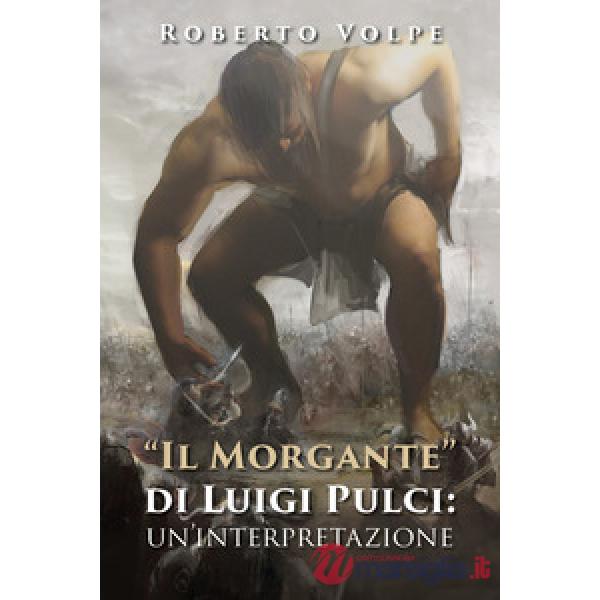 Morgante» di Luigi Pulci: un'interpretazione («Il)
