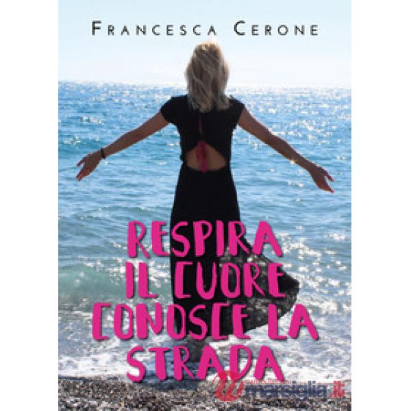 Respira. Il cuore conosce la strada