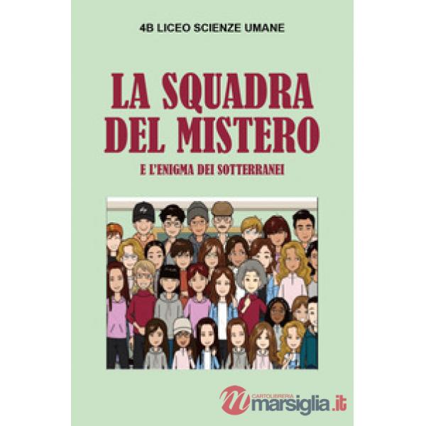 Squadra del mistero e l'enigma dei sotterranei (La)