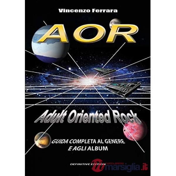 AOR. Adult Oriented Rock. Guida completa al genere e agli album