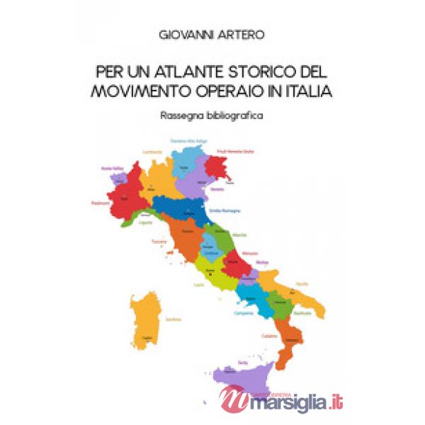 Per un atlante storico del movimento operaio in Italia