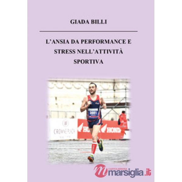 Ansia da performance e stress nell'attività sportiva (L')