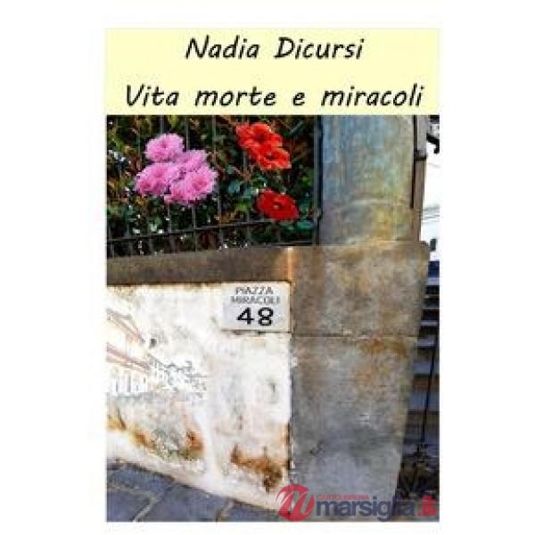 Vita morte e miracoli