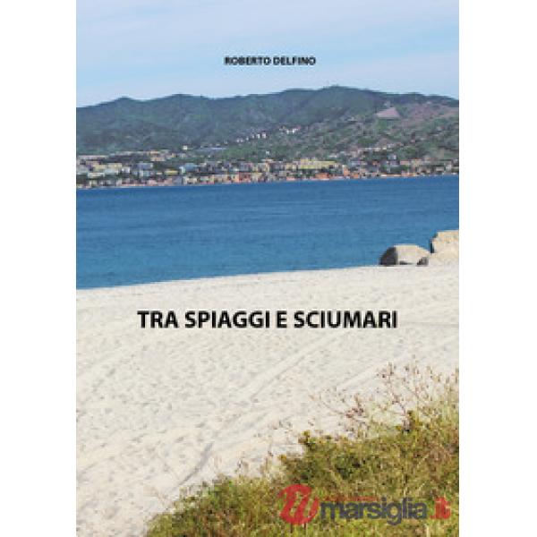 Tra spiaggi e sciumari