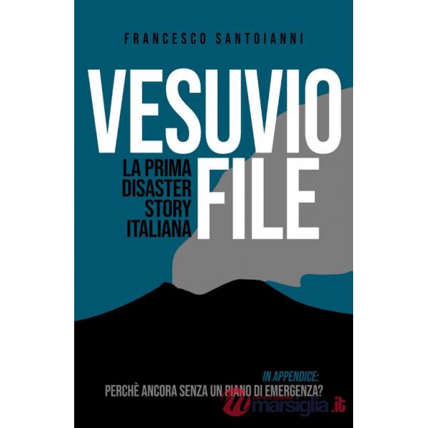 Vesuvio file. La prima disaster story italiana