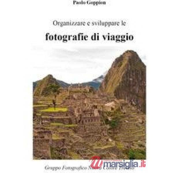 Organizzare e sviluppare le fotografie di viaggio