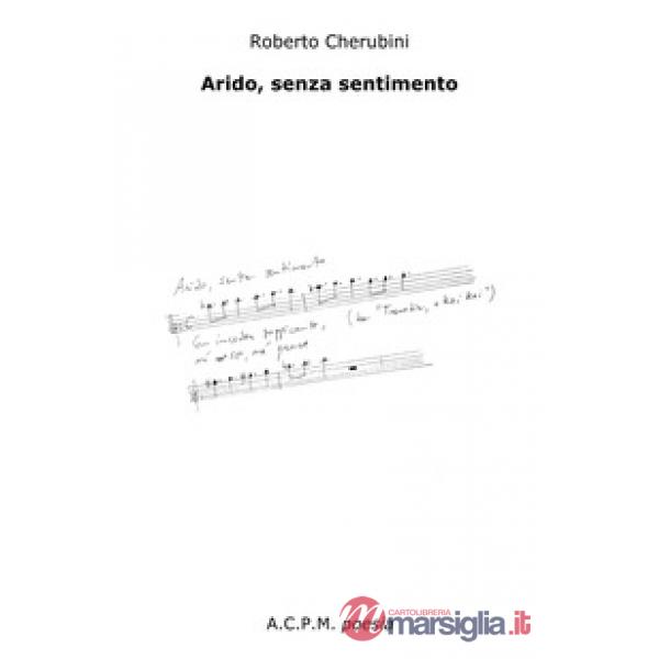 Arido, senza sentimento