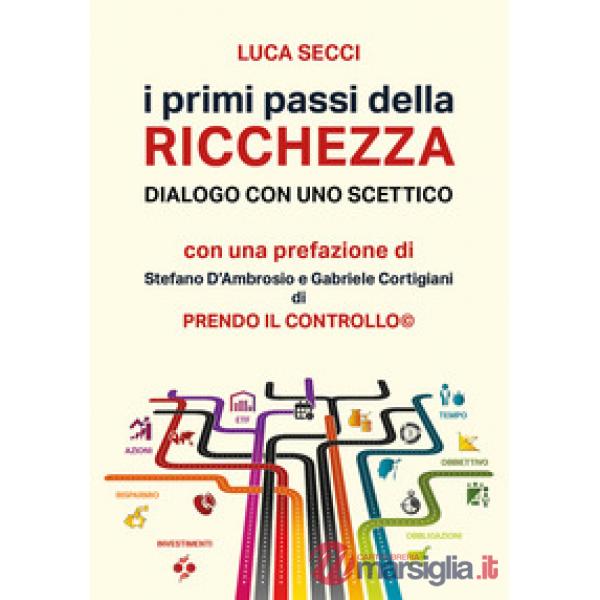 Primi passi della ricchezza. Dialogo con uno scettico (I)