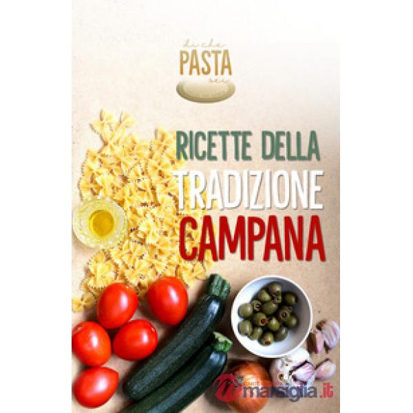 Ricette della tradizione campana. Di che pasta sei