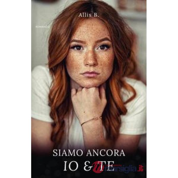 Siamo ancora io & te