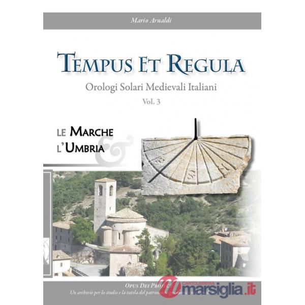 Tempus et regula. Orologi solari medievali italiani. Vol. 3