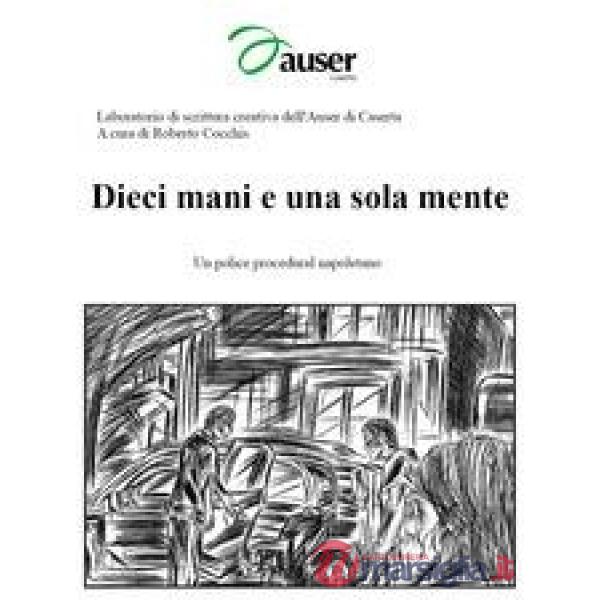 Dieci mani e una sola mente