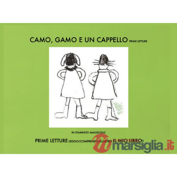 Camo, gamo e un cappello. Prime letture