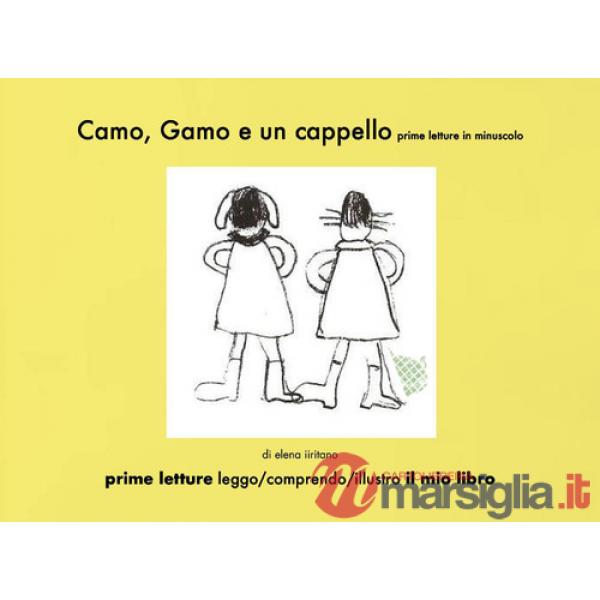 Camo, gamo e un cappello. Prime letture in minuscolo