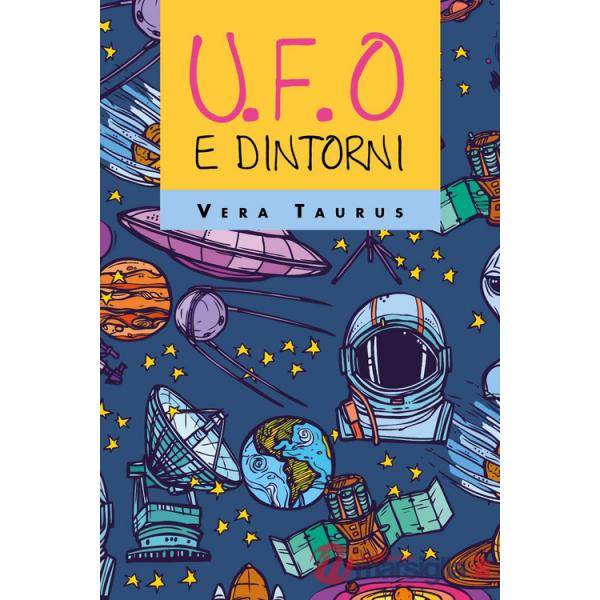 U.F.O. e dintorni