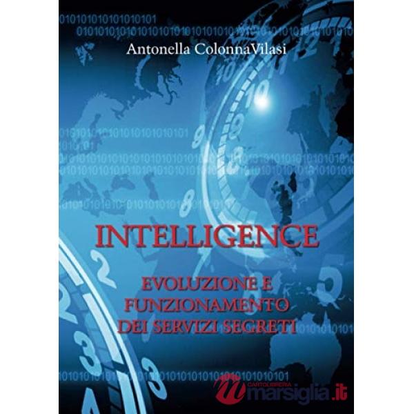 Intelligence. Evoluzione e funzionamento dei servizi segreti