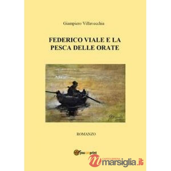Federico Viale e la pesca delle orate