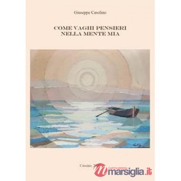 Come vaghi pensieri nella mente mia