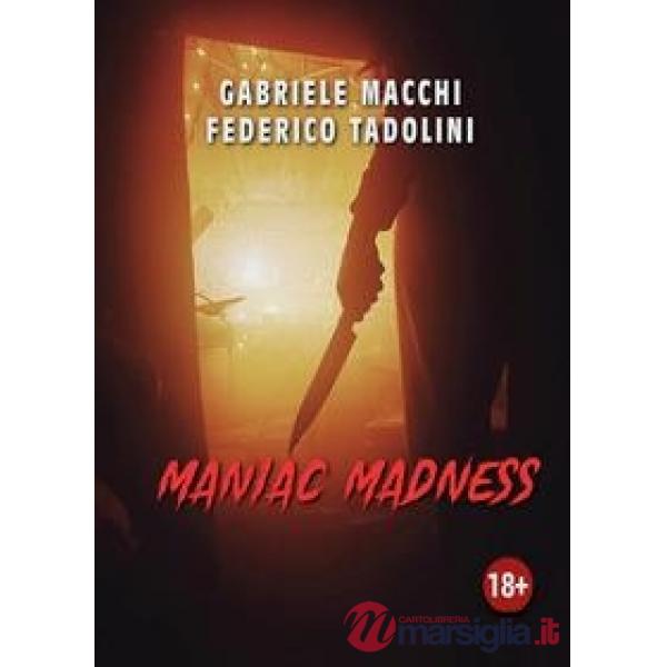 Maniac madness