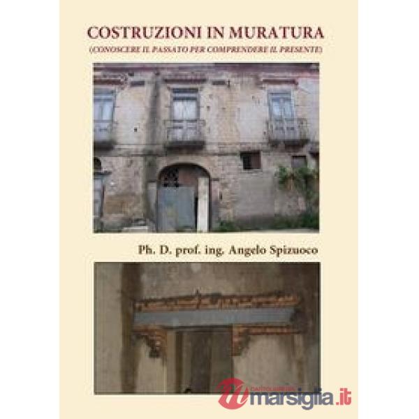 Costruzioni in muratura (Conoscere il passato per comprendere il presente)