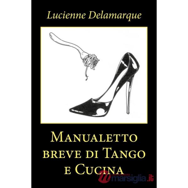 Manualetto breve di tango e cucina