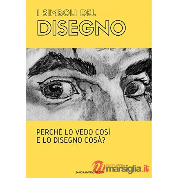 Simboli del disegno. Perché lo vedo così e lo disegno cosà? (I)
